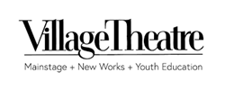 Village Theatre, Washington: Mainstage, New Works, Youth Education