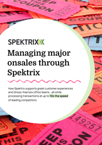 The cover of a book titled 'Managing Major Onsales Through Spektrix.' Contact us if you need assistance to access this resource.
