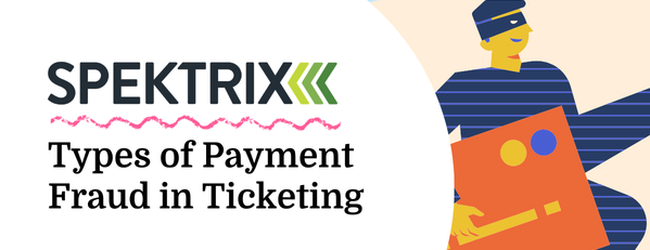 Types of payment fraud in ticketing