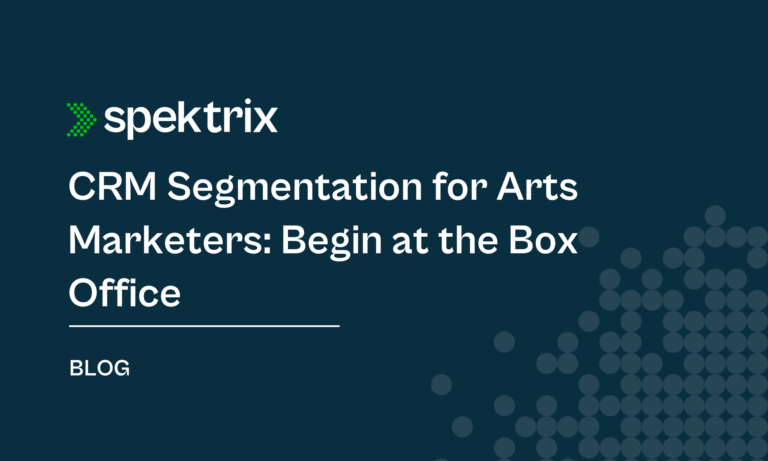 Blog Crm Segmentation For Arts Marketers Begin At The Box Office