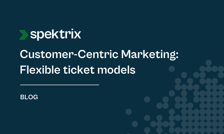 Blog Customer Centric Marketing Flexible Ticket Models