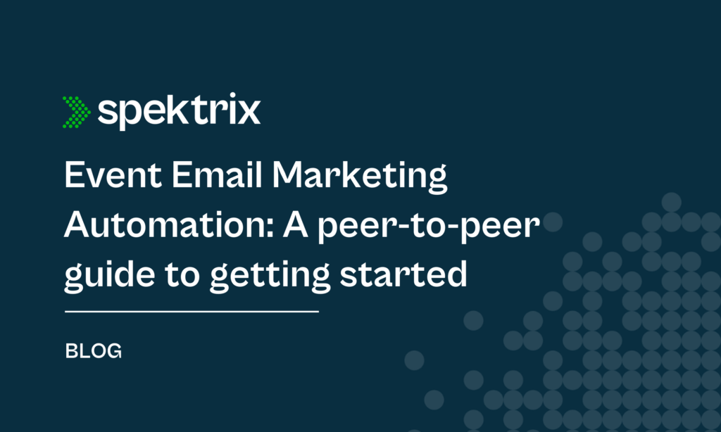 Blog Event Email Marketing Automation A Peer To Peer Guide To Getting Started
