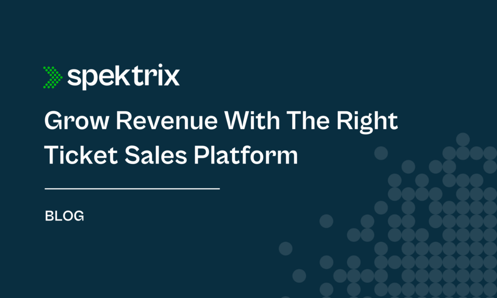 Blog Grow Revenue With The Right Ticket Sales Platform