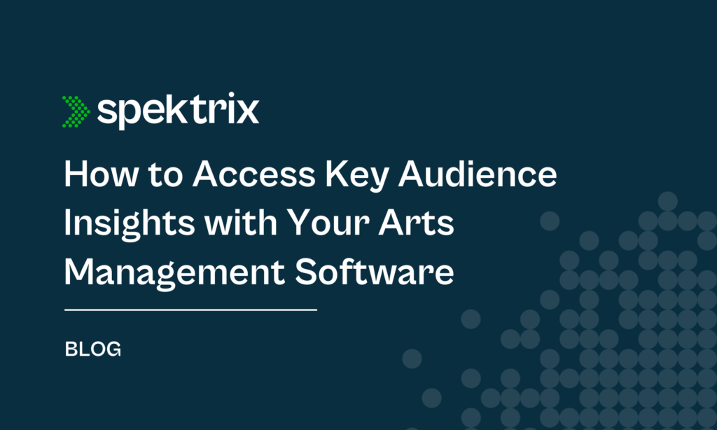 Blog How To Access Key Audience Insights With Your Arts Management Software