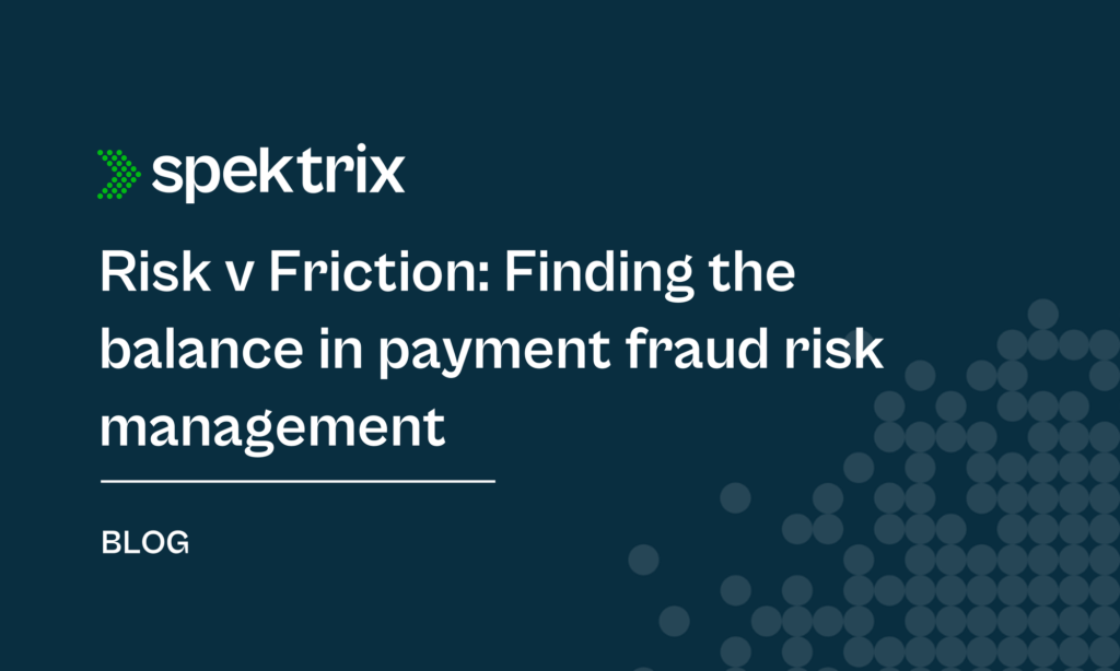 Blog Risk V Friction Finding The Balance In Payment Fraud Risk Management