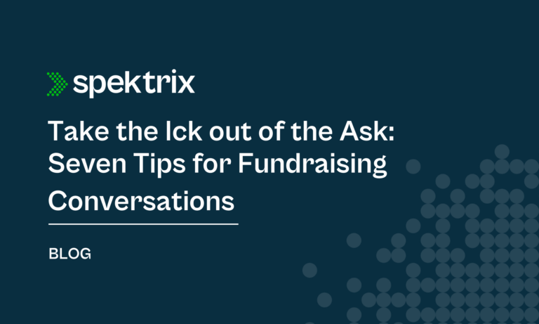 Blog Take The Ick Out Of The Ask Seven Tips For Fundraising Conversations