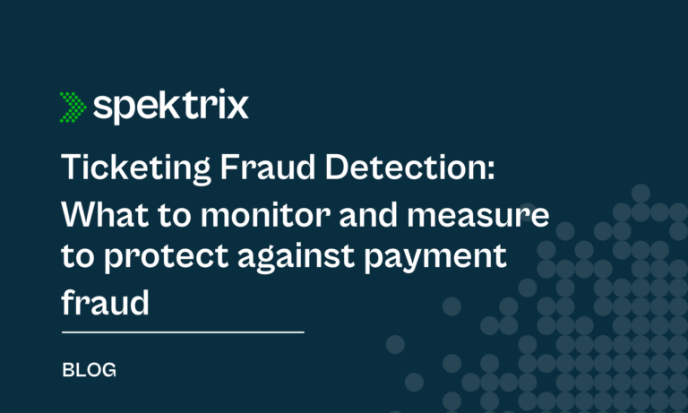 Blog Ticketing Fraud Detection What To Monitor And Measure To Protect Against Payment Fraud