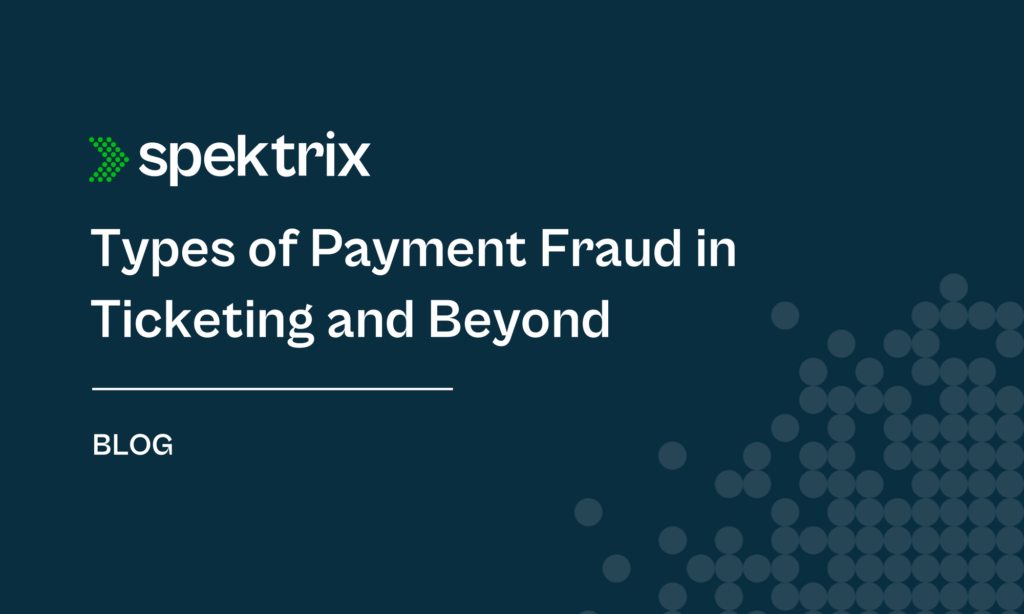 Blog Types Of Payment Fraud In Ticketing And Beyond