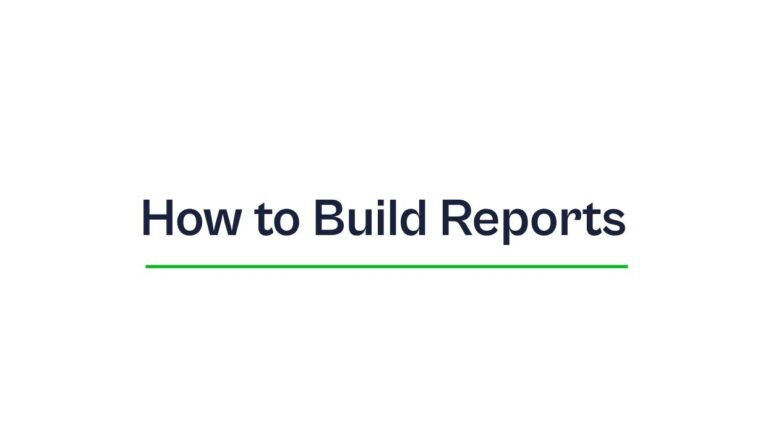 How to Build Reports.