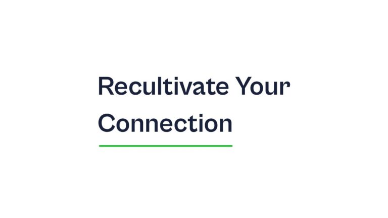 Recultivate Your Connection