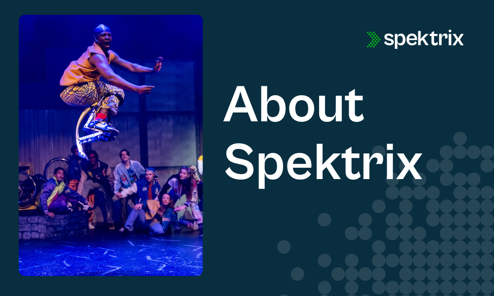 About Spektrix: A Foundation For You To Grow | Spektrix